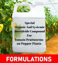 Formulations And Production Process of Organic And Systemic Insecticide Compound For Tomato Fruitworms on Pepper Plants