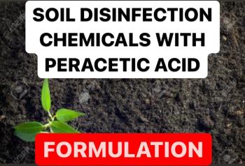 PRODUCTION OF SOIL DISINFECTION CHEMICALS WITH PERACETIC ACID | FORMULAS